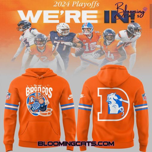 Denver Broncos NFL Playoff We’re In Limited Edition Hoodie