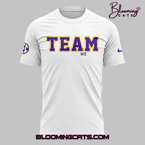 Louisiana State “TEAM ME” Shirt