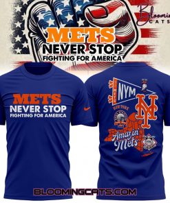 “METS Never Stop Fighting For America” T-shirt