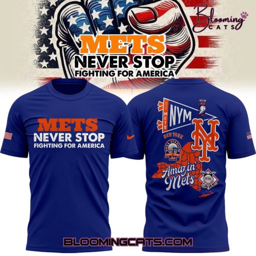 “METS Never Stop Fighting For America” T-shirt