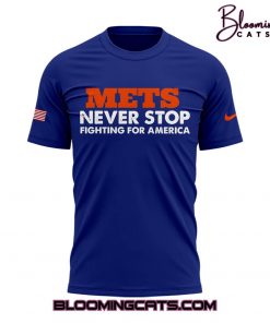 “METS Never Stop Fighting For America” T-shirt