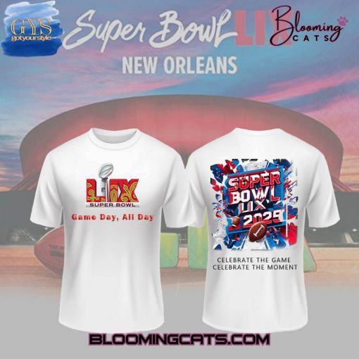 Super Bowl LIX Game Day All Day T-Shirt