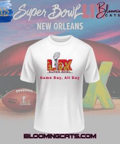 Super Bowl LIX Game Day All Day T-Shirt