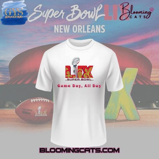 Super Bowl LIX Game Day All Day T-Shirt