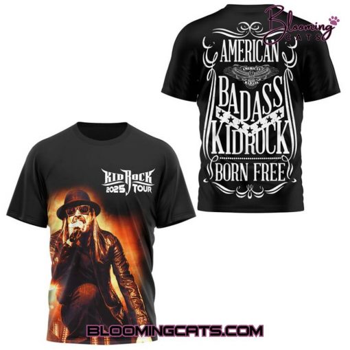 Kid Rock “AMERICAN BADASS KIDROCK BORN FREE” 2025 Shirt