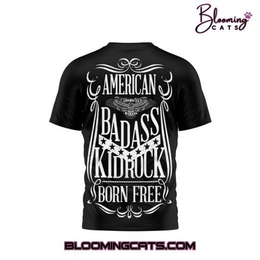 Kid Rock “AMERICAN BADASS KIDROCK BORN FREE” 2025 Shirt