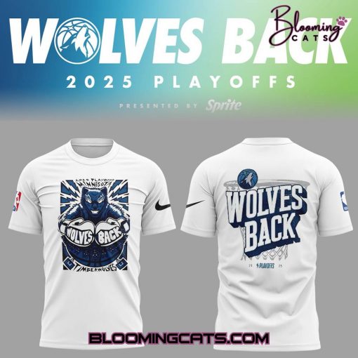 Minnesota Timberwolves “Wolves back” Play Off 2025 T-shirt