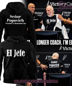 San Antonio Spurs “I’M NO LONGER COACH. I’M EL JEFE!” Hoodie