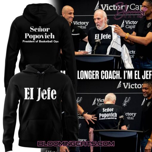 San Antonio Spurs “I’M NO LONGER COACH. I’M EL JEFE!” Hoodie