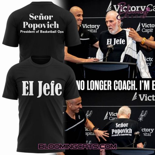 San Antonio Spurs “I’M NO LONGER COACH. I’M EL JEFE!” Shirt