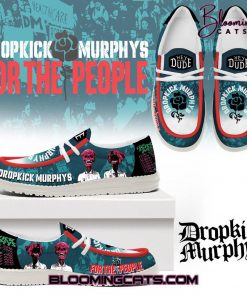Dropkick Murphys “FOR THE PEOPLE” Hey Dude Shoes