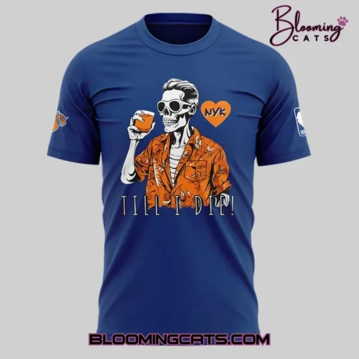 New York Knicks “Till I Die” Special New T-shirt