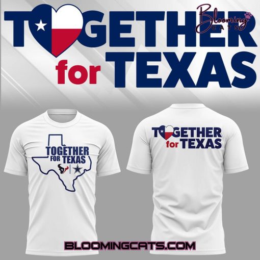 Houston Texans x Dallas Cowboys “Together for Texas” Shirt