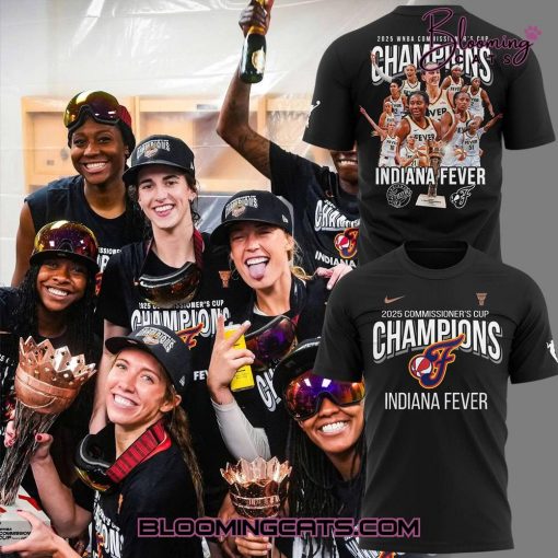 Indiana Fever Are Your 2025 WNBA Commissioner’s Cup Champions! T-shirt
