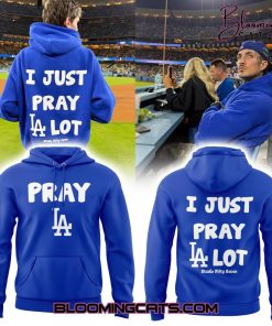 Los Angeles Dodgers “I Just Pray LA Lot” Limited Edition Hoodie