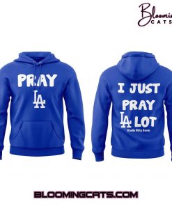 Los Angeles Dodgers “I Just Pray LA Lot” Limited Edition Hoodie
