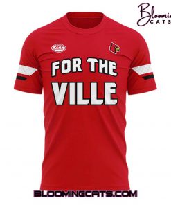Louisville Cardinals “For The Ville Louisville” Shirt