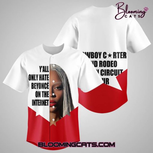 “Y’all Only Hate Beyoncé On The Internet” Limited Edition Jersey